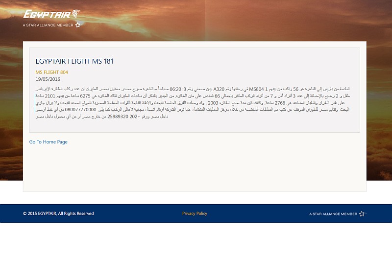 Egypt Air informiert auf ihrer Homepage ausschließlich auf Arabisch über den Stand der Dinge, was für Kritik sorgt, da auch nicht-ägyptische Passagiere an Bord waren. Egypt Air informiert auf ihrer Homepage ausschließlich auf Arabisch über den Stand der Dinge, was für Kritik sorgt, da auch nicht-ägyptische Passagiere an Bord waren.